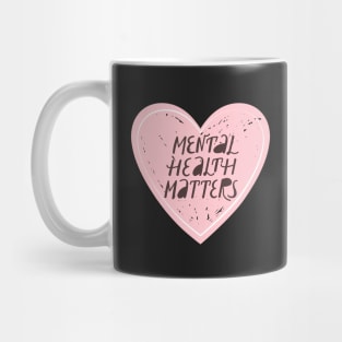 Mental health matters inspirational lettering phrase. Mug